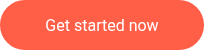 Get started now