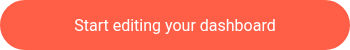 Start editing your dashboard