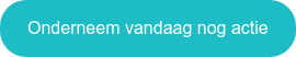 Onderneem vandaag nog actie