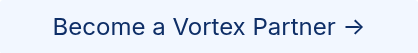 Become a Vortex Partner →