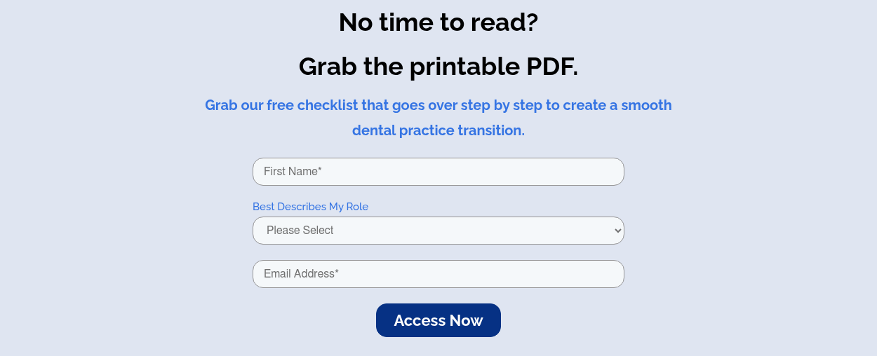 No time to read? Grab the printable PDF. Grab our free checklist that goes over step by step to create a smooth dental practice transition.  
