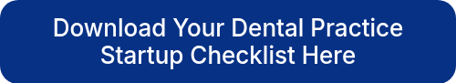 Download Your Dental Practice Startup Checklist Here