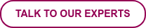 TALK TO OUR EXPERTS