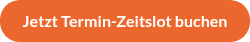 Jetzt Termin-Zeitslot buchen