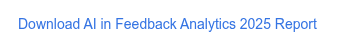 Download AI in Feedback Analytics 2025 Report 