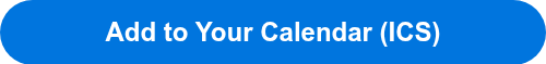 Add to Your Calendar (ICS)