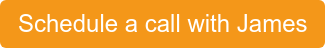 Schedule a call with James