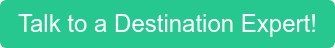 Talk to a Destination Expert!