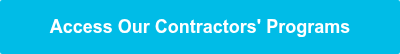 <p style="line-height: 1; text-align: center; font-weight: bold; font-size: 18px;"><span style="font-family: Arial, Helvetica, sans-serif;">Access Our Contractors' Programs</span></p>