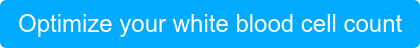 Is Your White Blood Cell Count Optimized?