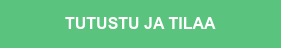 Tutustu ja tilaa