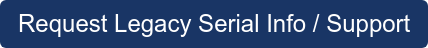Request Legacy Serial Info / Support