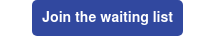 Join the waiting list