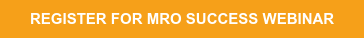 REGISTER FOR MRO SUCCESS WEBINAR