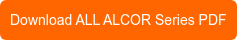 Download ALL ALCOR Series PDF