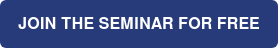 JOIN THE SEMINAR FOR FREE