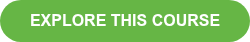 <p>EXPLORE THIS COURSE</p>