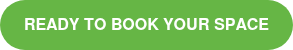 <p style="text-align: center;">READY TO BOOK&nbsp;YOUR SPACE</p>
