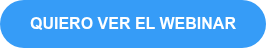 QUIERO VER EL WEBINAR