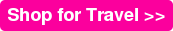 Shop for Travel >>