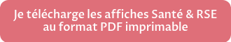 Je télécharge les affiches Santé & RSE au format PDF imprimable