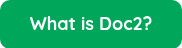 <span style="font-family: Helvetica, Arial, sans-serif;">What is Doc2?</span>