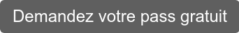 Demandez votre pass gratuit