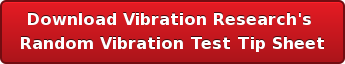 Download Vibration Research's  Random Vibration Test Tip Sheet