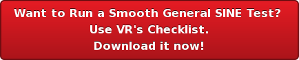 Want to Run a Smooth General SINE Test?  Use VR's Checklist. Download it now!