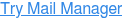 Try Mail Manager