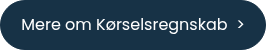 <p style="font-size: 16px;">Mere om Kørselsregnskab&nbsp; ></p>