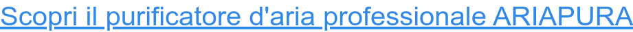 Scopri il purificatore d'aria professionale ARIAPURA
