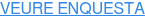 VEURE ENQUESTA