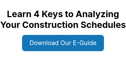 Learn 4 Keys to Analyzing Your Construction Schedules