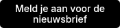 Meld je aan voor de nieuwsbrief