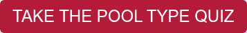 TAKE THE POOL TYPE QUIZ