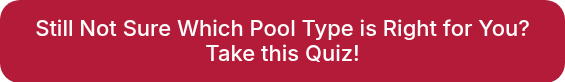 Still Not Sure Which Pool Type is Right for You? Take this Quiz!