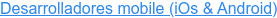 Desarrolladores mobile (iOs & Android)