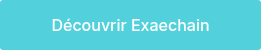 Découvrir Exaechain