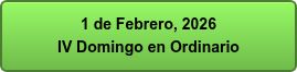 1 de Febrero, 2026 IV Domingo en Ordinario