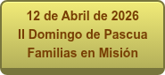 12 de Abril de 2026 II Domingo de Pascua Familias en Misión