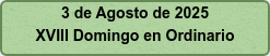 3 de Agosto de 2025 XVIII Domingo en Ordinario