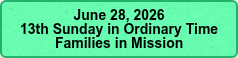 June 28, 2026 13th Sunday in Ordinary Time Families in Mission