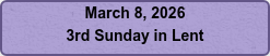 March 8, 2026 3rd Sunday in Lent