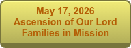 May 17, 2026 Ascension of Our Lord Families in Mission
