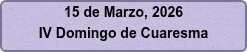 15 de Marzo, 2026 IV Domingo de Cuaresma