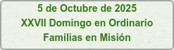 5 de Octubre de 2025 XXVII Domingo en Ordinario Familias en Misión
