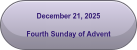 December 21, 2025 Fourth Sunday of Advent