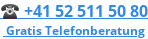 ️ +41 52 511 50 80   Gratis Telefonberatung