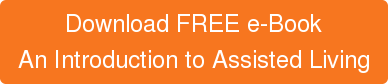 Download FREE e-Book An Introduction to Assisted Living